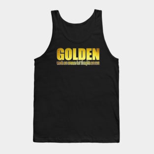 Golden word are common but thoughts are rare Tank Top